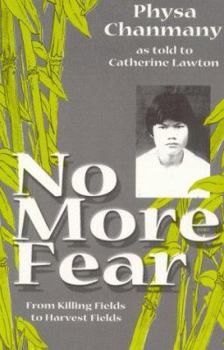 Paperback No More Fear: From Killing Fields To Harvest Fields Book