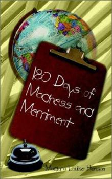 Paperback 180 Days of Madness and Merriment: Some Memoirs of My Experience as a Teacher in Baltimore City Book
