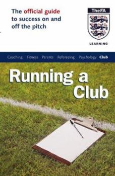 Paperback The Official Fa Guide to Running a Club Book