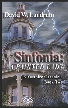 Paperback Sinfonia: A Painted Lady: A Vampire Chronicle, Book 2 Book