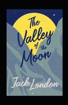 Paperback The Valley of the Moon Annotated Book