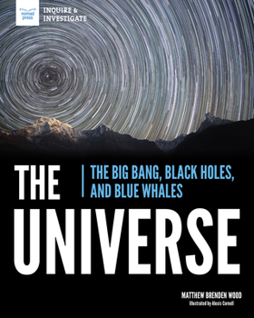 Paperback The Universe: The Big Bang, Black Holes, and Blue Whales Book