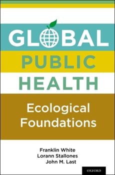 Hardcover Global Public Health: Ecological Foundations Book