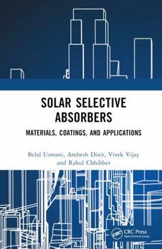 Hardcover Solar Selective Absorbers: Materials, Coatings, and Applications Book