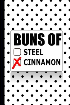 Paperback Buns Of Steel Cinnamon: A Hilarious Workout Journal Tracker for Women Book