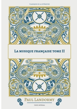 Paperback La musique française: Tome 2 [French] Book