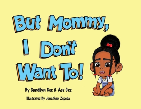 Paperback But Mommy, I Don't Want To! Book