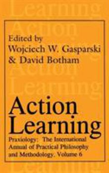 Hardcover Action Learning: Praxiology Book