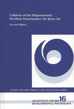 Hardcover Children of the Dispossessed: Far-West Preschoolers 30 Years On, Second Edition Book