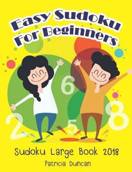 Paperback Easy Sudoku for Beginners: Sudoku Large Book 2018 Book