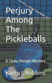 Paperback Perjury Among The Pickleballs Book