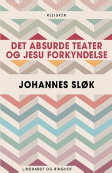 Paperback Det absurde teater og Jesu forkyndelse [Danish] Book