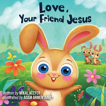 Board book Love, Your Friend Jesus: Notes from Jesus for Little Ones Book