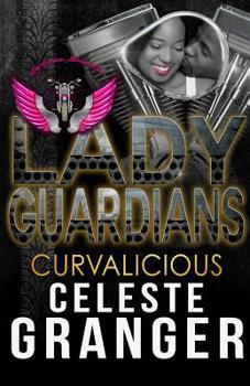 Lady Guardians: Curvalicious - Book  of the Lady Guardians