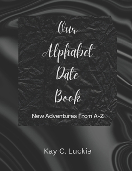 Paperback Our Alphabet Date Book: New Adventures From A-Z Book