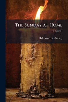 Paperback The Sunday at Home, Volume 31 Book