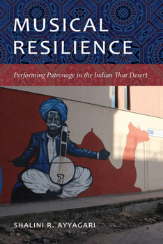 Paperback Musical Resilience: Performing Patronage in the Indian Thar Desert Book