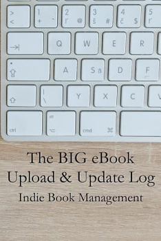 Paperback The Big eBook Upload & Update Log Book