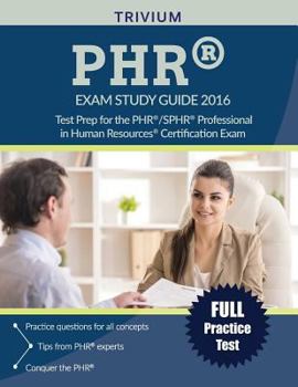 Paperback Phr(r) / Sphr(r) Exam Study Guide 2016: Test Prep for the Phr(r)/Sphr(r) Professional in Human Resources(r) Certification Exam Book