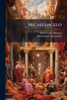 Paperback Michelangelo: Eine Einführung In Das Verständnis Seiner Werke [German] Book