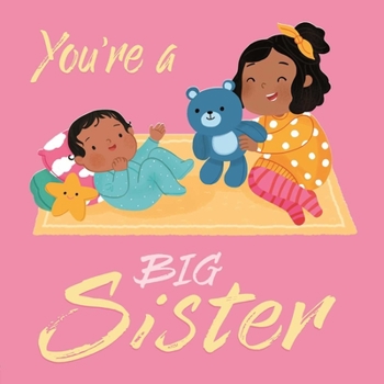 Board book You're a Big Sister: A Loving Introudction to Being a Big Sister, Padded Board Book