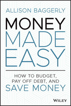 Hardcover Money Made Easy: How to Budget, Pay Off Debt, and Save Money Book