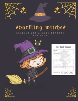 Paperback Sparkling Witches: Cute Reading Log and Book Reports for Kids, Gift for Young Book Reader, Halloween Version Book