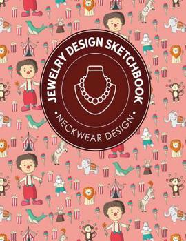 Paperback Jewelry Design Sketchbook: Neckwear Design Book