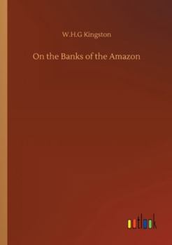 Paperback On the Banks of the Amazon Book