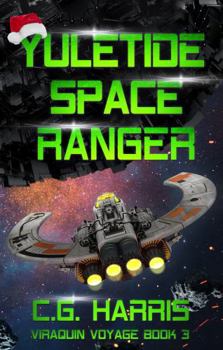 Paperback Yuletide Space Ranger: A Space Pirate Christmas Story Book