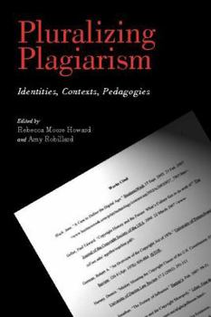 Paperback Pluralizing Plagiarism: Identities, Contexts, Pedagogies Book