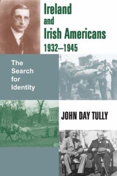 Hardcover Ireland and Irish Americans, 1932-1945: The Search for Identity Book