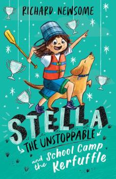 Paperback Stella the Unstoppable and the School Camp Kerfuffle Book