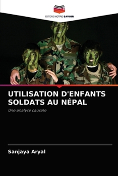 Paperback Utilisation d'Enfants Soldats Au Népal [French] Book