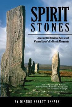 Paperback Spirit Stones: Unraveling the Mysteries of Western Europe's Prehistoric Monuments Book