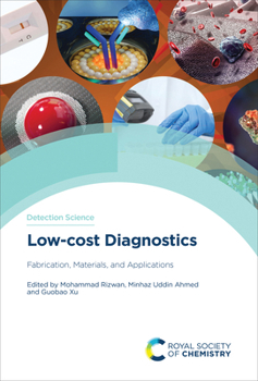 Low-cost Diagnostics: Fabrication, Materials, and Applications (Detection Science, Volume 26)