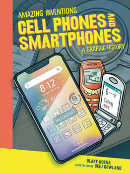 Paperback Cell Phones and Smartphones: A Graphic History Book