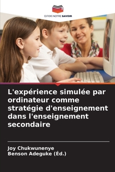 Paperback L'expérience simulée par ordinateur comme stratégie d'enseignement dans l'enseignement secondaire [French] Book