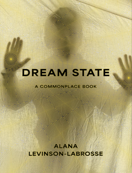 Hardcover Dream State: A Commonplace Book