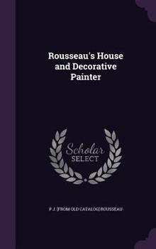 Hardcover Rousseau's House and Decorative Painter Book