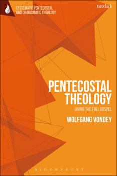 Paperback Pentecostal Theology: Living the Full Gospel Book