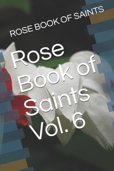 Paperback Rose Book of Saints Vol. 6 Book