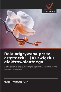 Rola odgrywana przez czasteczki - (A) zwiazku elektrowalentnego