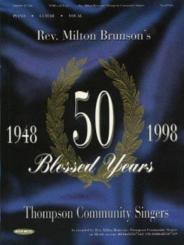Paperback REV. Milton Brunson's Thomas Community Singers - 50 Blessed Years Book