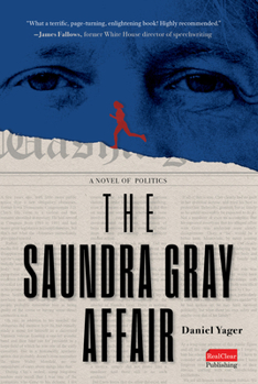Hardcover The Saundra Gray Affair: A Novel of Politics Book