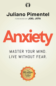 Paperback Anxiety: Master Your Mind. Live Without Fear Book