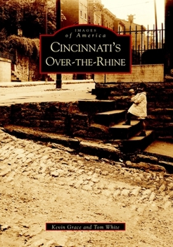 Cincinnati's Over-The-Rhine - Book  of the Images of America: Ohio