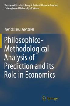Paperback Philosophico-Methodological Analysis of Prediction and Its Role in Economics Book