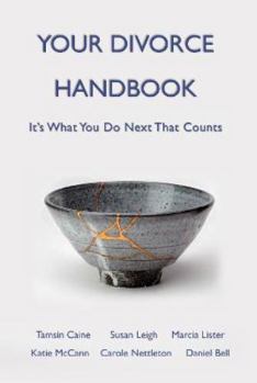 Paperback Your Divorce Handbook: It's What You Do Next That Counts Book