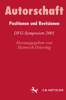 Hardcover Autorschaft: Positionen Und Revisionen. Dfg-Symposion 2001 [German] Book